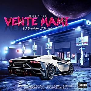 Vente Mami (feat. Broklyn ZR) [Explicit]