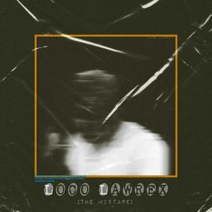 Loco Lawrex (The Mixtape)