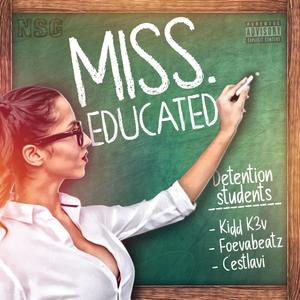 Miss.Educated (feat. Foevabeatz & C' estlavi)