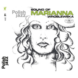 Sound Of Marianna Wroblewska (Polish Jazz)