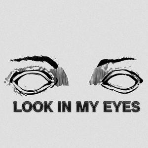 look in my eyes (Explicit)