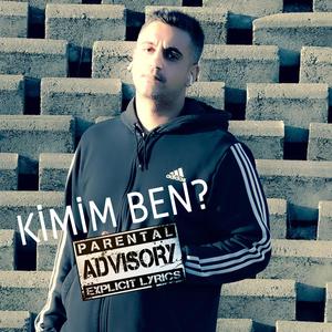 Kimim Ben? (Explicit)