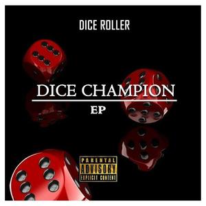 Dice Champion Ep (Explicit)