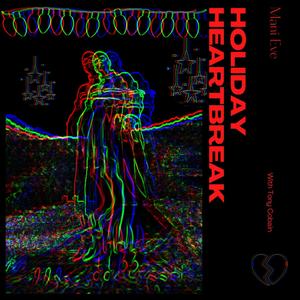 Holiday Heartbreak(feat. Tony Cobain)