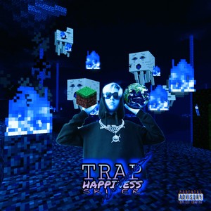 Trap Happiness (Explicit)