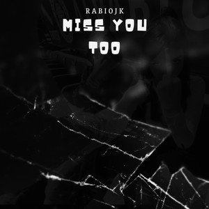 Miss You Too