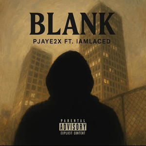Blank (feat. IamLACED) (Explicit)