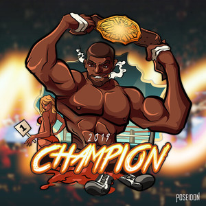 Champion 2019 (Explicit)