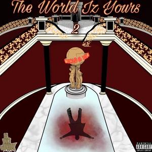 The World Iz Yours 2 (Explicit)