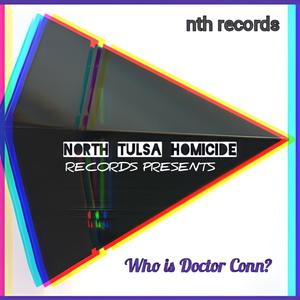 Who is Doctor Conn? (Explicit)