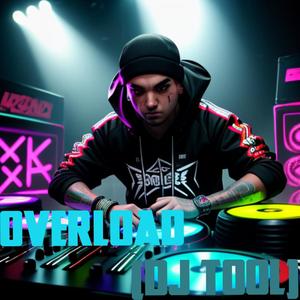 OVERLOAD (DJ TOOL)
