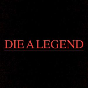 Die A Legend (Explicit)