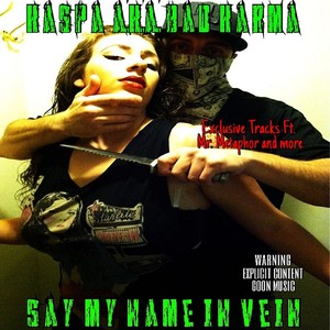 Say My Name in Vein (Explicit)