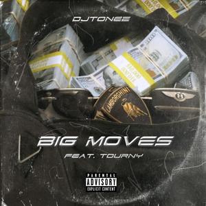 Big Moves (feat. Tourny) [Explicit]