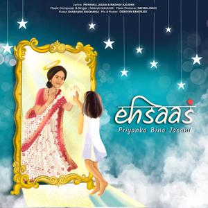 Ehsaas (feat. Priyanka Jasani)