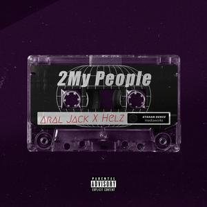 2 My People (feat. Helz) [Explicit]