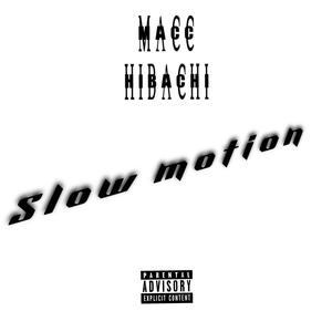 Slow Motion (Explicit)