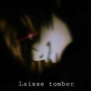 Laisse tomber