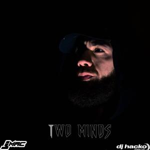 Two Minds (feat. DJ Hacko) [Explicit]