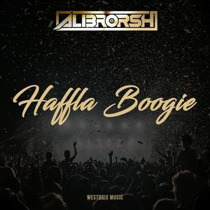 Haffla Boogie (Explicit)