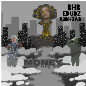 Money (feat. R3DDHE3DD & EDUBZ) [Explicit]