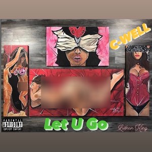 Let U Go(feat. Luthan King) (Explicit)