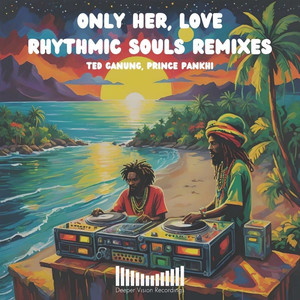 Only Her, Love (Rhythmic Souls Rockers Remix)