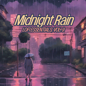 Midnight Rain (Lofi Essentials) [Vol. 9]