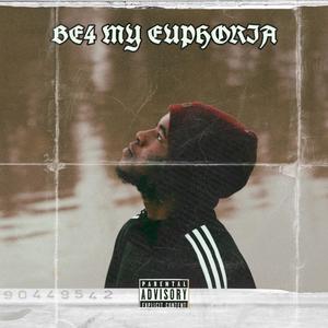 BE4 MY EUPHORIA (Explicit)