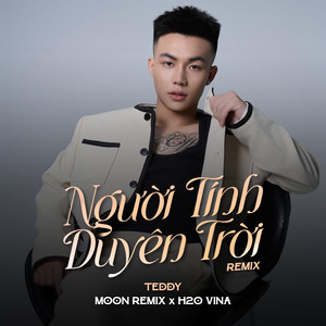 Người Tính Duyên Trời (Remix)
