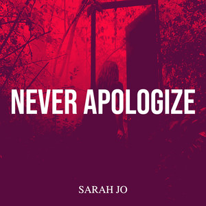 Never Apologize