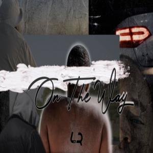 On The Way (feat. Stige Lebaka) (Explicit)