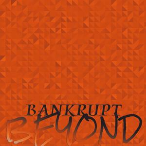 Bankrupt Beyond