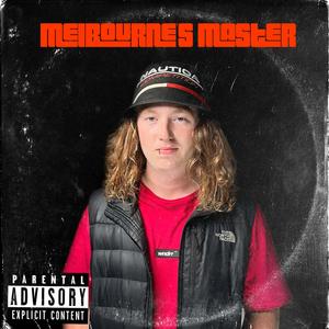 Melbourne's Master (Explicit)