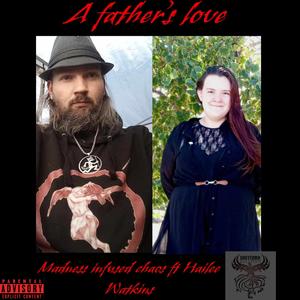 A FATHERS LOVE (feat. Hailee Watkins) (Explicit)