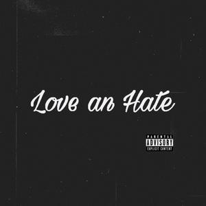 Love an Hate (Explicit)