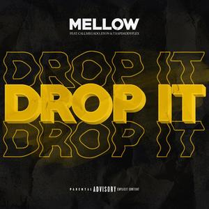 Drop It (feat. Callmegado, Eyon & trapdaddyflex) [Explicit]