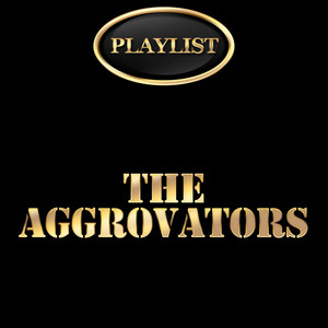 The Aggrovators Playlist