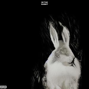 be the rabbit (Explicit)