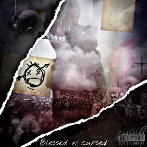 Blessed N' Cursed (Explicit)