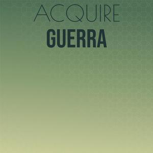 Acquire Guerra