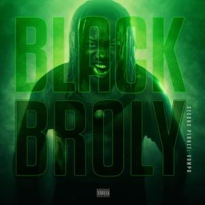 Black Broly, Second Planet: Vampa (Explicit)