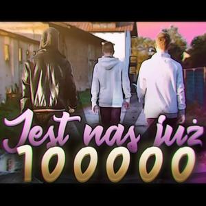 JEST NAS JUŻ 100.000 (Explicit)