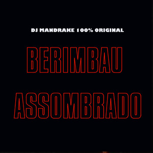 Berimbau Assombrado (Explicit)