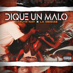 Dique Un Malo (feat. Darlyn Nay)