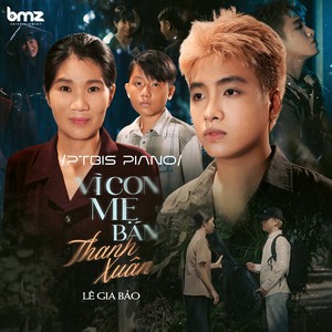 Lê Gia Bảo - Vì Con Mẹ Bán Thanh Xuân (Ptbis Piano)