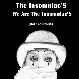 We Are The Insomniacs (Octane Remix)