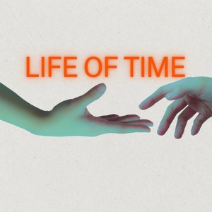 LIFE OF TIME