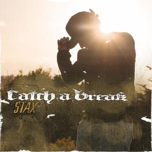 Catch A Break (Explicit)