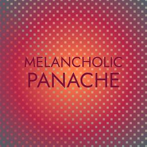 Melancholic Panache